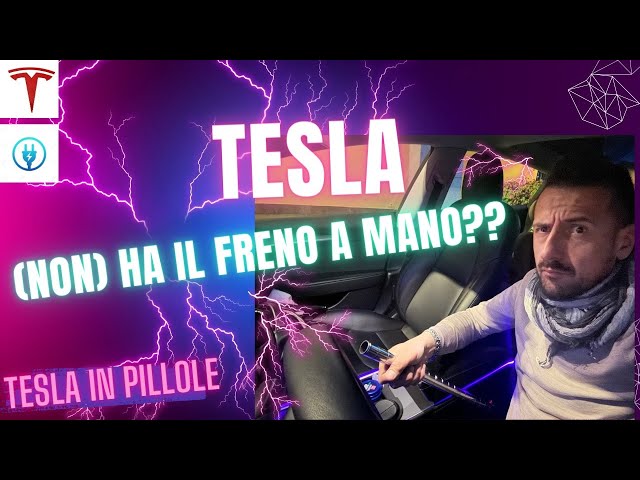 TESLA (non) ha il freno a mano?? - come parcheggiare Tesla Model 3  - cosa fare