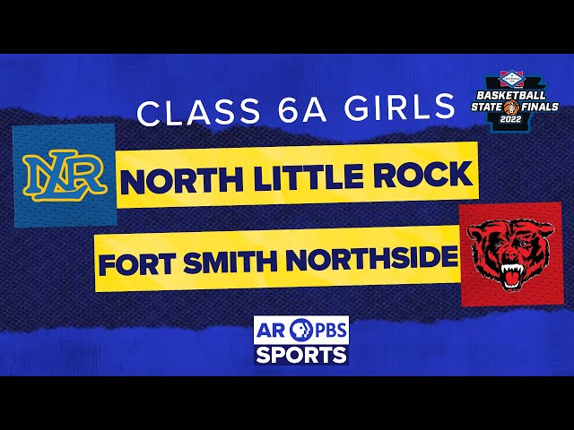 AR PBS Sports Basketball State Championship - 6A Girls:  North Little Rock vs. Fort Smith Northside