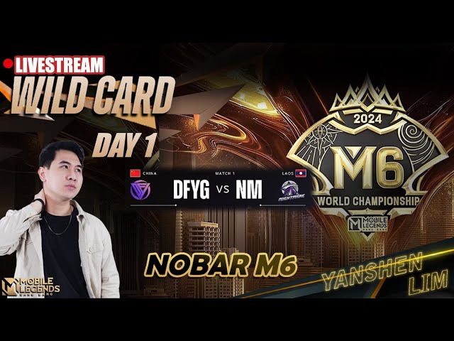 🔴LIVE : NOBAR WILD CARD M6 - DFYG (CHINA) vs NM (LAOS) | HARI KE-1 #MLBBIDCreator