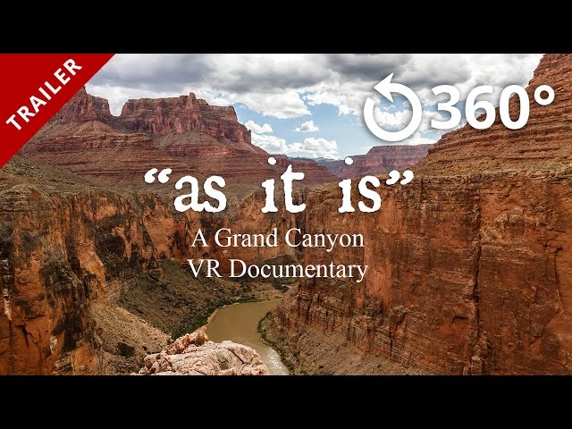 Trailer: As It Is - A Grand Canyon VR Documentary in 360 Video