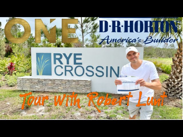 D.R. HORTON RYE CROSSING New Construction Community tour in Parrish, Florida with Robert Lunt ￼