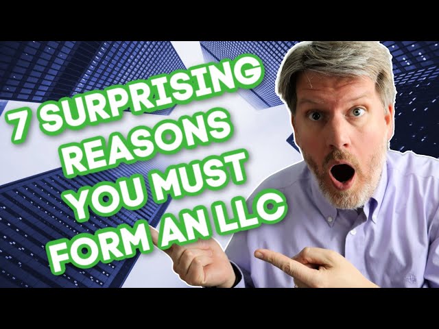 WHY YOU NEED AN LLC » 7 Surprising Reasons