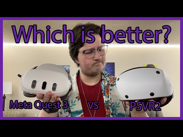 Is the PSVR2 Better than the Meta Quest 3?