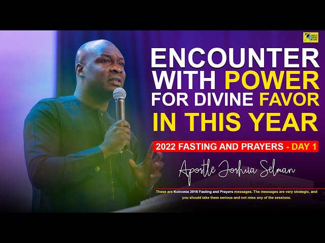 2022 GLOBAL FASTING AND PRAYERS (DAY 1) with APOSTLE JOSHUA SELMAN | Encounter with Power |