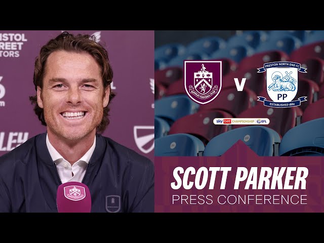 Scott Parker Looks Ahead To Lilywhites Derby Match | PRESS | Burnley v Preston North End