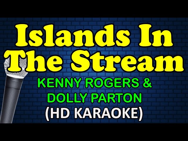 ISLANDS IN THE STREAM - Kenny Rogers & Dolly Parton (HD Karaoke)