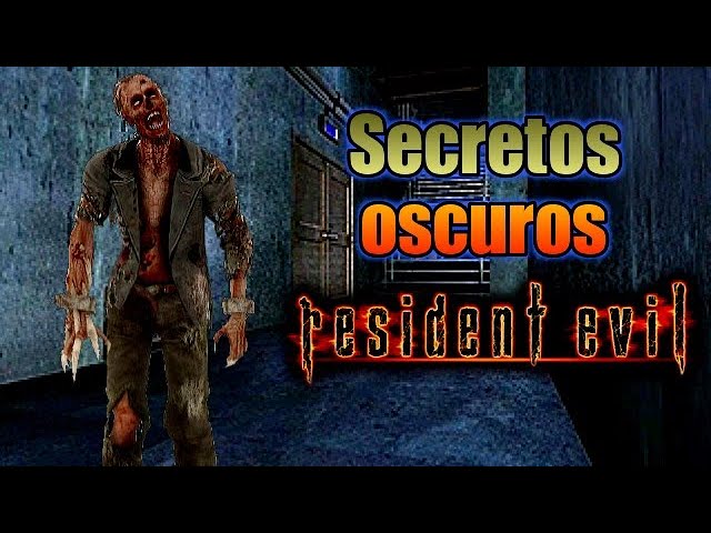 Secretos oscuros en Resident Evil