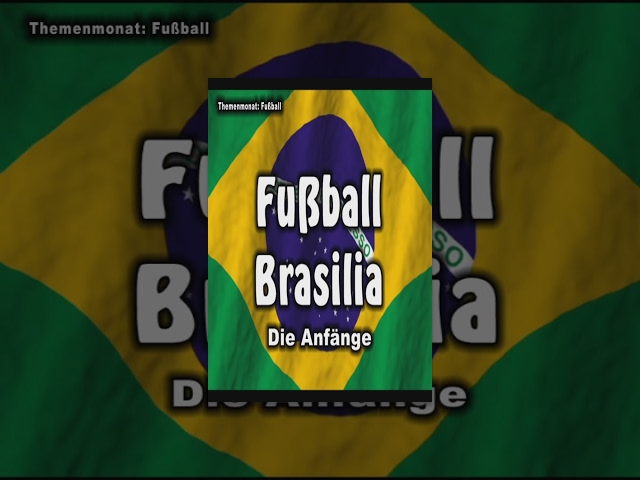 Fußball Brasilia - Die Anfänge