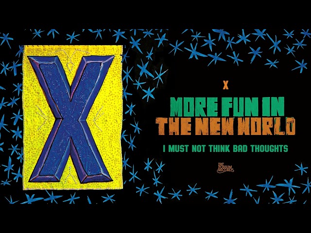 X - I Must Not Think Bad Thoughts (Official Audio)