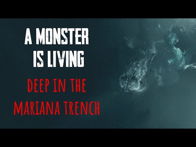 "What Lurks In The Mariana Trench" | Creepypasta | Horror Story