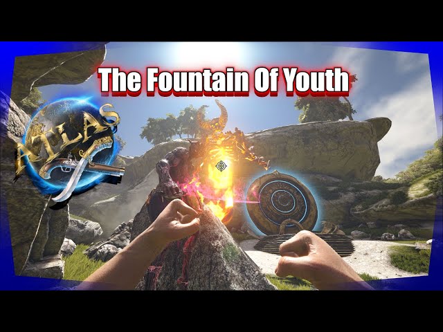 Atlas | The Fountain Of Youth | Atlas 2020 Official