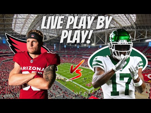 Arizona Cardinals vs New York Jets Live Play By Play And Reaction 🔥 🔥 🔥