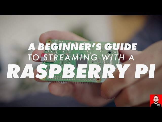 A beginner's guide to Raspberry Pi streaming