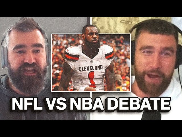 "I'm Out on 30 NBA players in the NFL": Travis & Jason on the NBA v NFL player debate that won't end