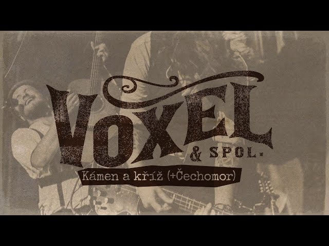 VOXEL & Spol. + Čechomor - Kámen a Kříž  (official audio)