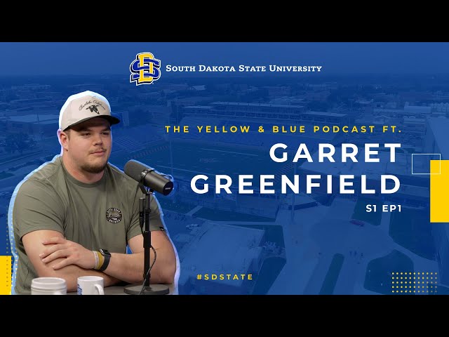 The Yellow & Blue Podcast S1EP1 | Garret Greenfield | SDState