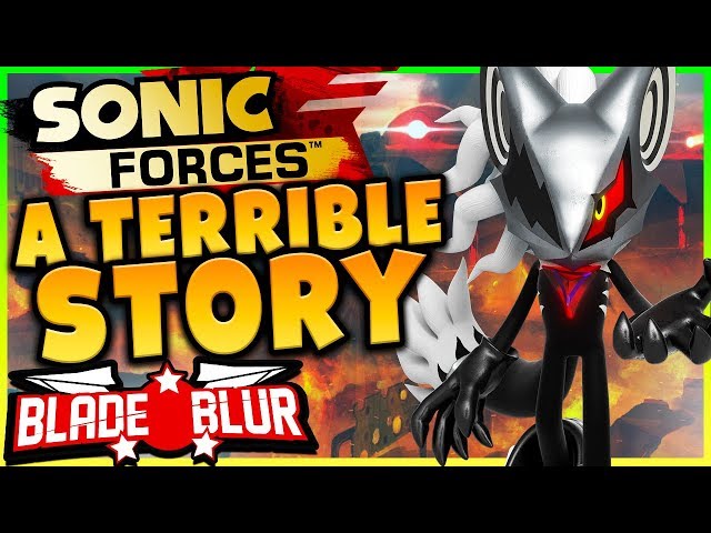 Sonic Forces a Terrible Story - BladeBlur ft. Honest Biggums