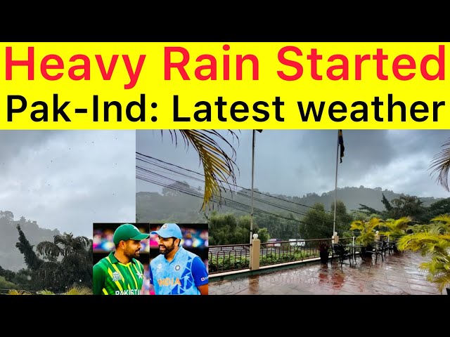 Bad News heavy rain stared in Kandy | Wearher latest update India vs Pakistan Asia Cup Match