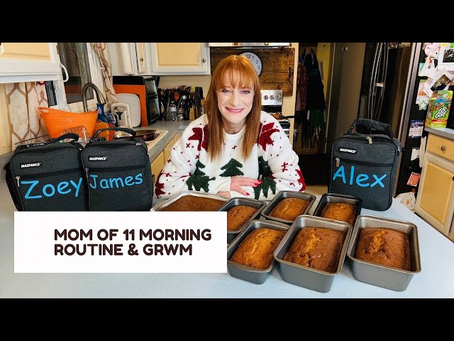 MOM OF 11 MORNING ROUTINE & GRWM