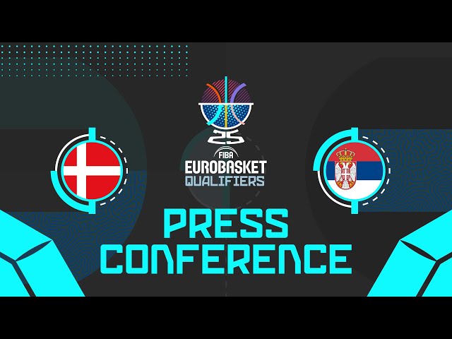 Denmark v Serbia - Press Conference | FIBA EuroBasket 2025 Qualifiers