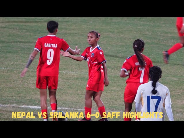 Nepal Vs Sri Lanka | 6-0 Score | SAFF Women's Championship 2024 | Highlights