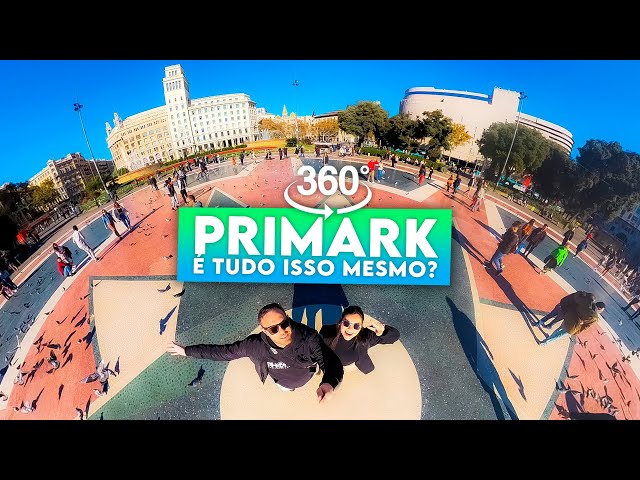 PRIMARK LISBOA E BARCELONA, COMPARANDO PREÇOS EM REALIDADE VIRTUAL (VIDEO 360 VR)