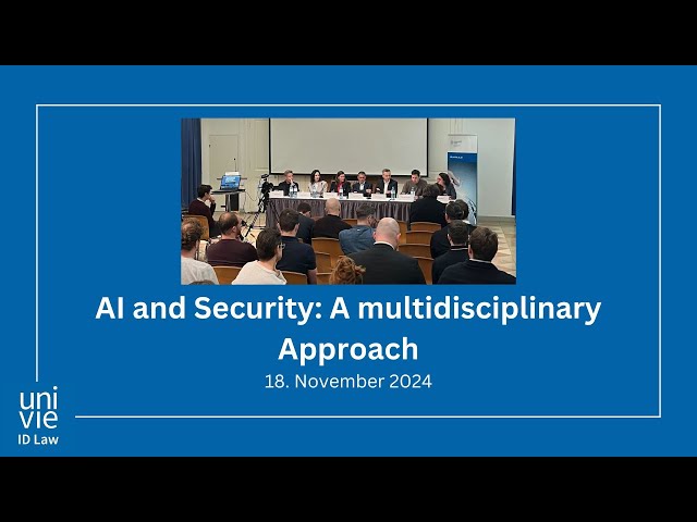 AI and Security - A multidisciplinary Approach - Panel