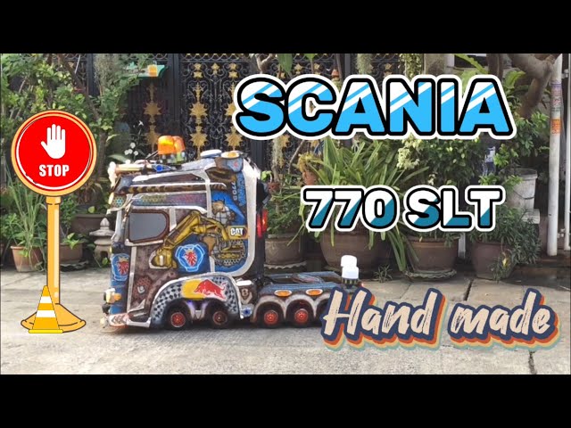 Rc รถบรรทุกสิบล้อหัวลากบังคับ SCANIA 770S SLT V8  model truck build electric/hybrid truck