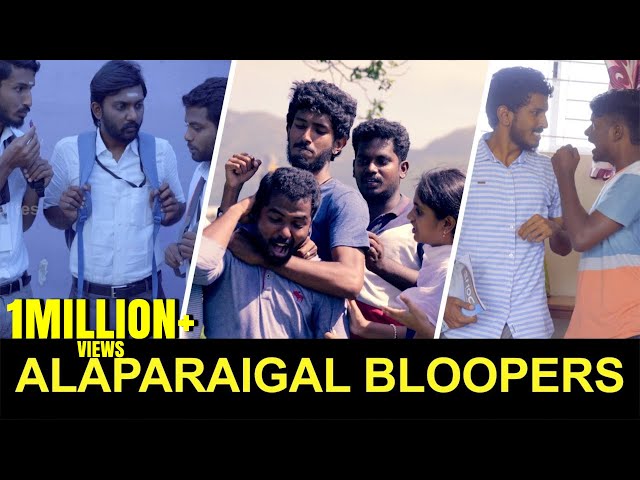 Alaparaigal Bloopers - Nakkalites