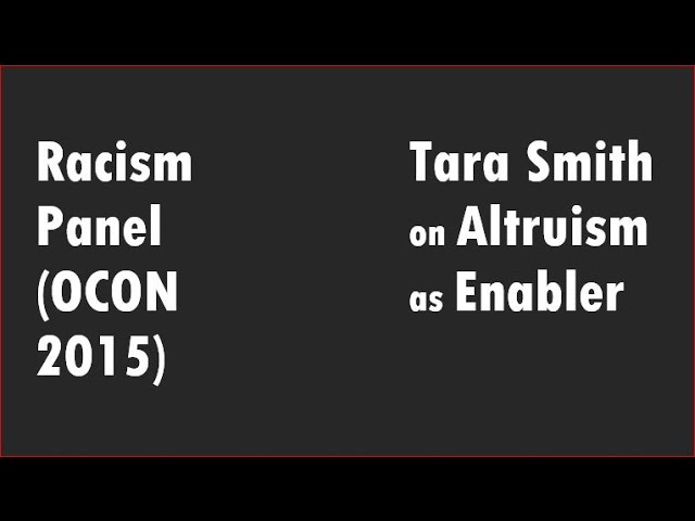 Racism Panel: Tara Smith on Altruism as Enabler (OCON 2015)