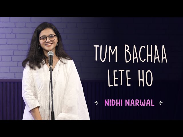 ”Tum Bachaa Lete Ho” by Nidhi Narwal | Spoken Word Poetry