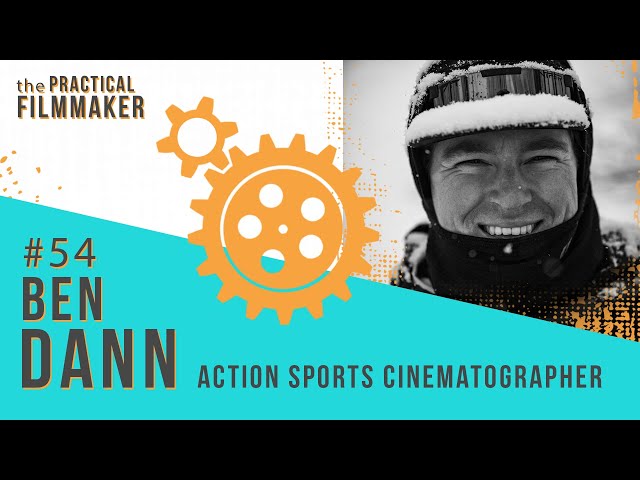 #54 Action Sports Cinematographer | Ben Dann