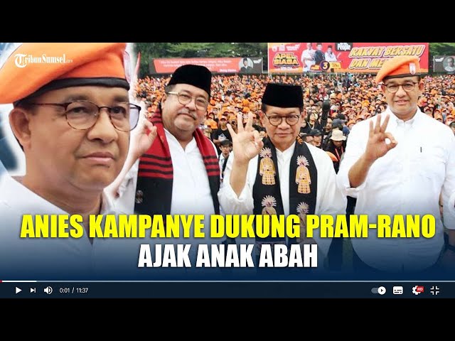 Anies Kampanye Dukung Pram-Rano, Ajak Anak Abah