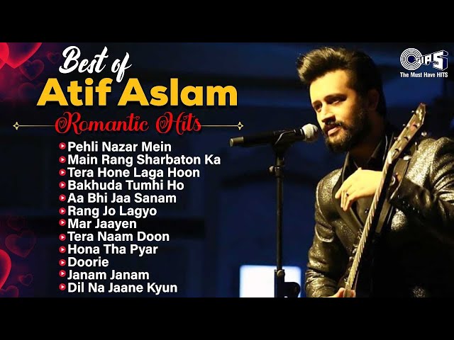 Best of Atif Aslam Romantic Hits - Jukebox | Evergreen Songs Of Atif Aslam | Hindi Love Songs