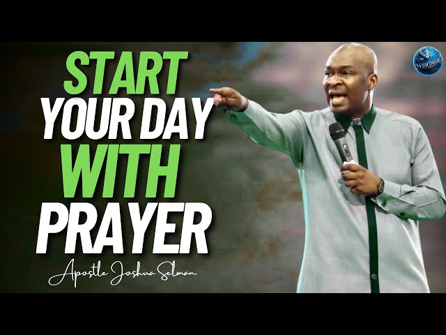 Start Your Day With This Powerful Secret  About Prayer : Please Learn This | Apostle Joshua Selman