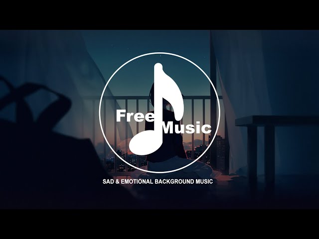 [JFree Music] Sad & Emotional Background Music - No Copyright