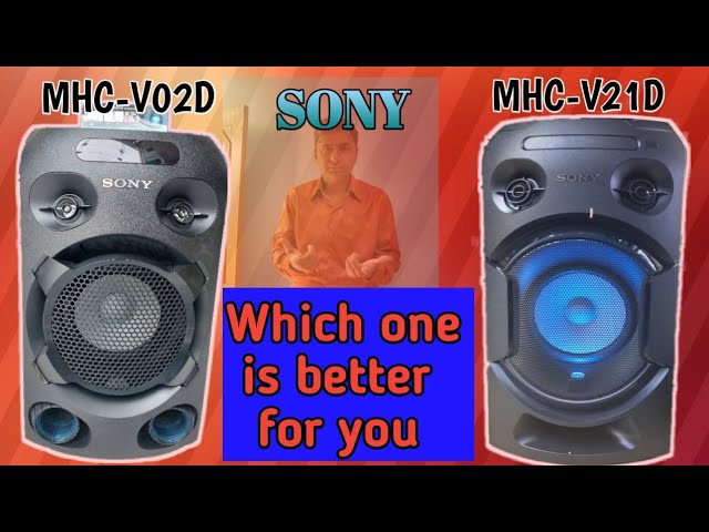 SONY MHC-V02D - MHC-V21D  SONY ONE BOX PARTY SPEAKER SYSTEM, GSPtech,hindi