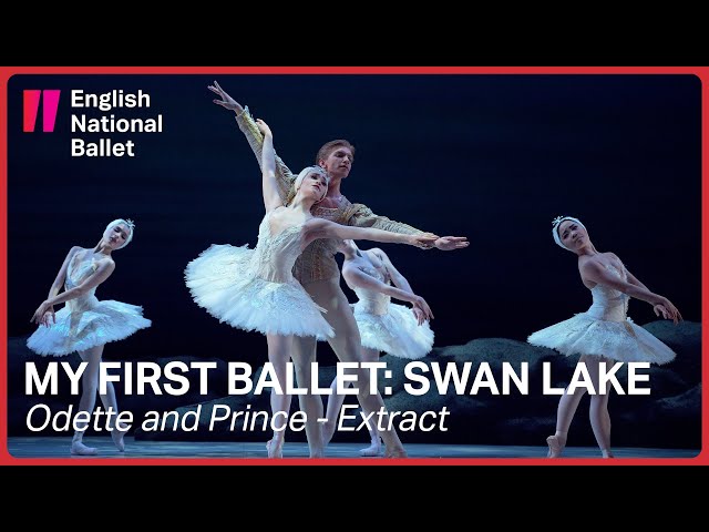 My First Ballet: Swan Lake – Odette and Prince Siegfried pas de deux | English National Ballet