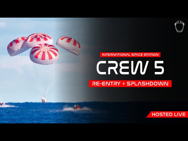 LIVE! NASA SpaceX Crew 5 Reentry + Splashdown