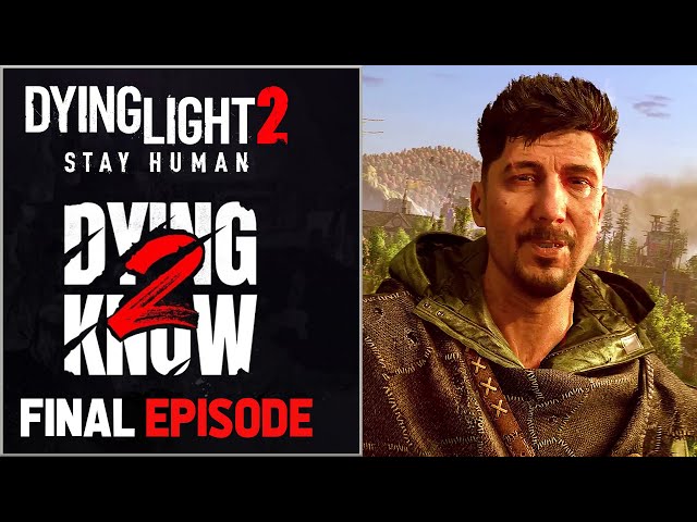 Dying Light 2 - FINAL LIVE EVENT | New CO-OP & Last Gen Gameplay ( Dying 2 Know Episode 6 ) 2022