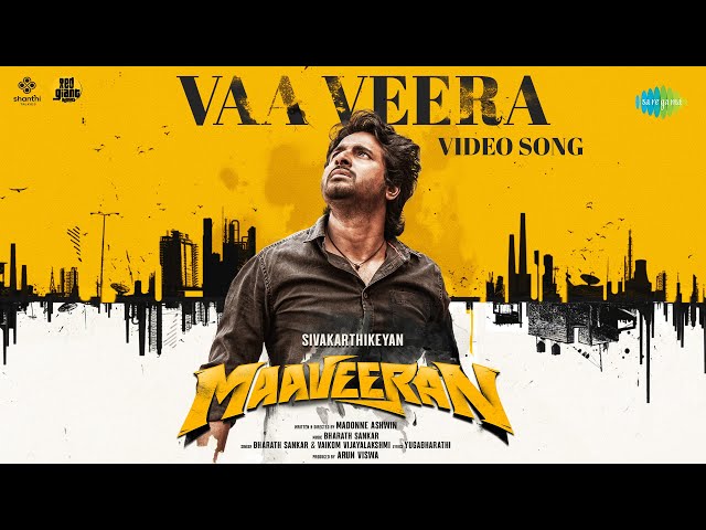 Vaa Veera - Video Song | Maaveeran | Sivakarthikeyan,Aditi Shankar | Bharath Sankar | Madonne Ashwin