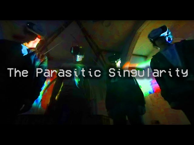 The Parasitic Singularity (VR Short Film)