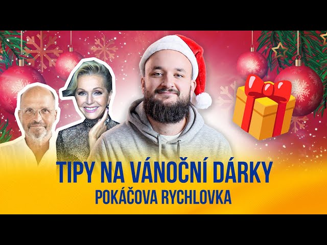 Tipy na Vánoční dárky | POKÁČOVA RYCHLOVKA