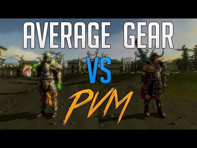 Do you really need good gear to PvM?