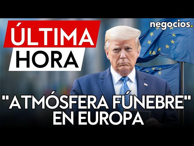 ÚLTIMA HORA | Europa reina una "atmósfera fúnebre" tras la victoria de Trump