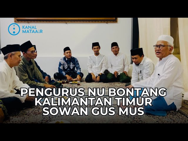 Pengurus NU Bontang Kaltim Sowan Gus Mus | @kanalmataair