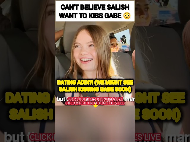 CAN'T BELIEVE Salish Matter wants to Kiss Gabe?!😳🥺 #nalish #shorts #trending #cute #video #tiktok