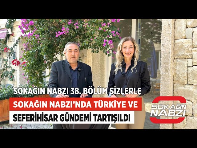 Sokağın Nabzı’nda Türkiye ve Seferihisar Gündemi Tartışıldı