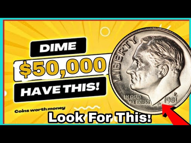 Ultra Rare One Dime 1981-P Most Valuable One Dime Worth UP $50,000 Coins worth money!