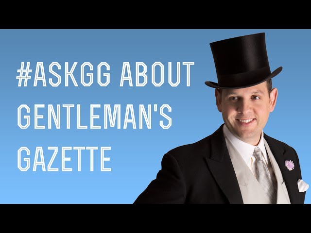 Ask me Anything About Gentleman's Gazette & 100,000 youtube subscriber video #askGG Live  - No. 6